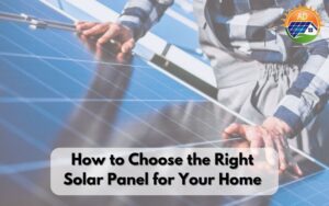 How to choose the right solar panel for your home in Indore